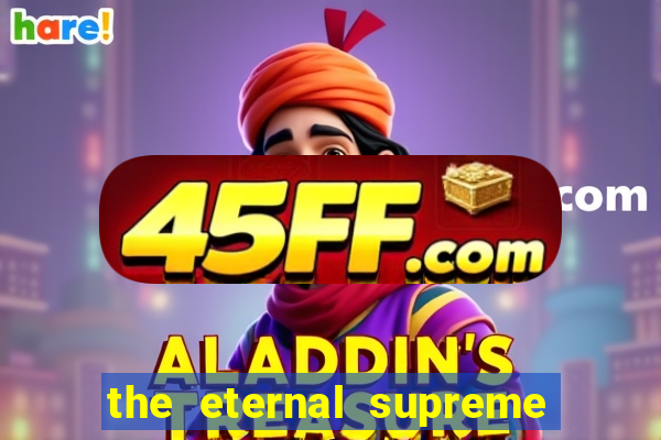 the eternal supreme pt br